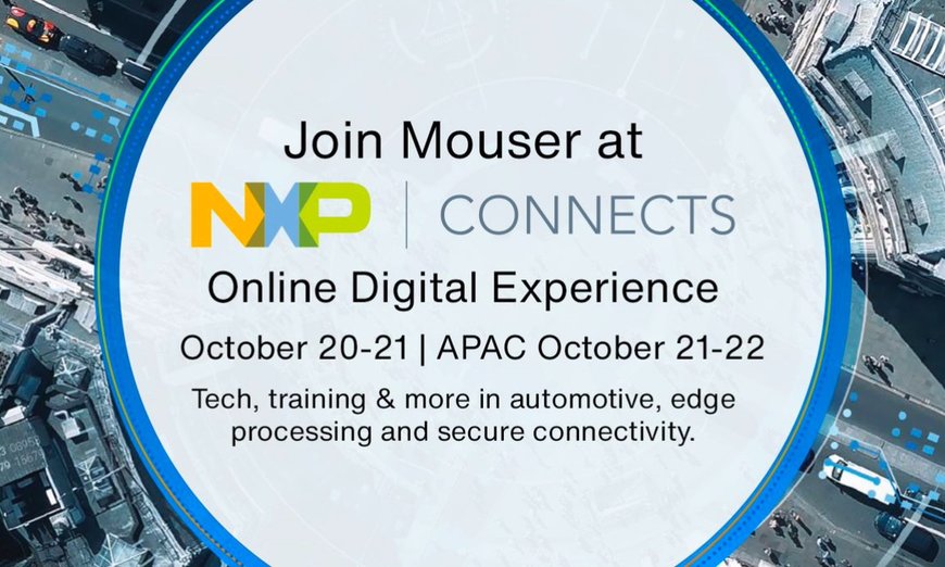 Mouser Electronics wird Premium-Sponsor für NXP Connects 2020